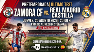 EN DIRECTO POR REAL MADRID TV | El Zamora CF cierra la pretemporada ante el Real Madrid Castilla
